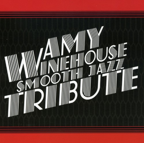 Amy Winehouse Smooth Jazz Tribute
