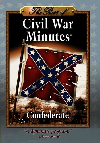 The Best of Civil War Minutes: Confederate