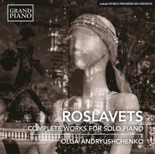 Nikolai Roslavets: Complete Piano Works