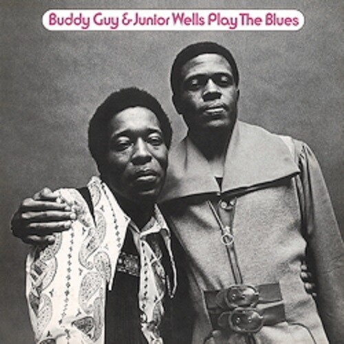 Buddy Guy / Wells,Junior - Play The Blues [180 Gram] [Remastered]