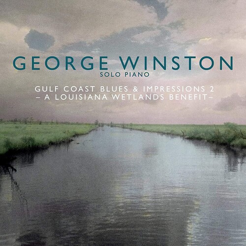 George Winston - Gulf Coast Blues & Impressions 2- A Louisiana Wetlands Benefit