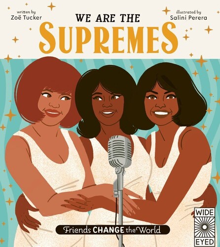 Tucker, Zoe - We Are The Supremes: Friends Change the World