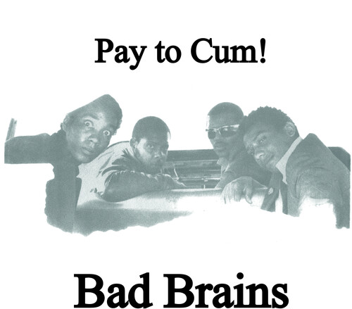 Bad Brains - Pay To Cum! [Indie Exclusive Limited Edition Black/White Vinyl Single]