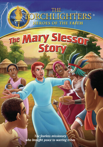 Torchlighters: The Mary Slessor Story