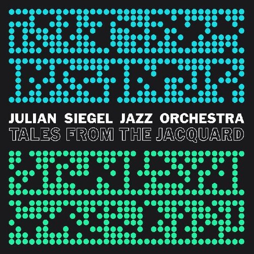 Julian Siegel Jazz Orchestra - Tales From The Jacquard (Aus) vinyl record cover
