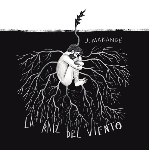 Juanito Makandé - La Raiz Del Viento [Limited Edition] (Spa)