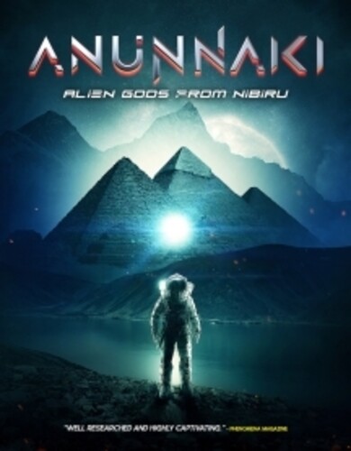 Anunnaki: Alien Gods From Nibiru - Anunnaki: Alien Gods From Nibiru