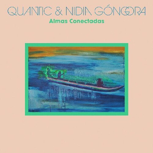 Quantic / Nidia Gongora - Almas Conectadas vinyl record cover