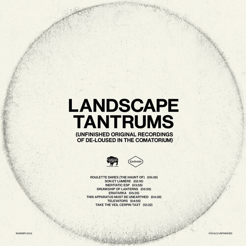 Landscape Tantrums - Unfinished Original Recordings Of De-Loused In   The Comatorium
