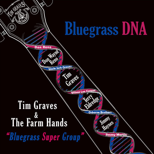 Tim Graves  & The Farm Hands - Bluegrass Dna