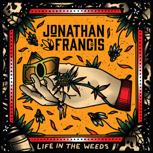 Jonathan Francis - Life In The Weeds