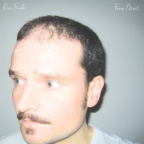 Rico Friebe - Faces Meet