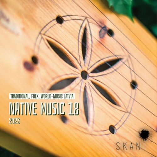 Native Music 18: Traditional Folk World Latvia - Native Music 18: Traditional Folk World Latvia