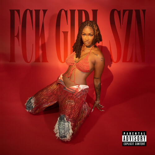FCK GIRL SZN [Explicit Content]