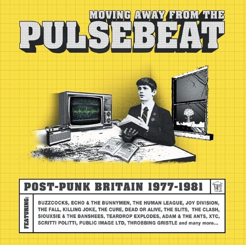 Moving Away From The Pulsebeat: Post Punk Britain - Moving Away From The Pulsebeat: Post Punk Britain