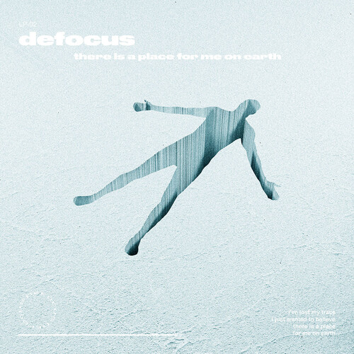 Defocus - There Is A Place For Me On Earth (Uk)