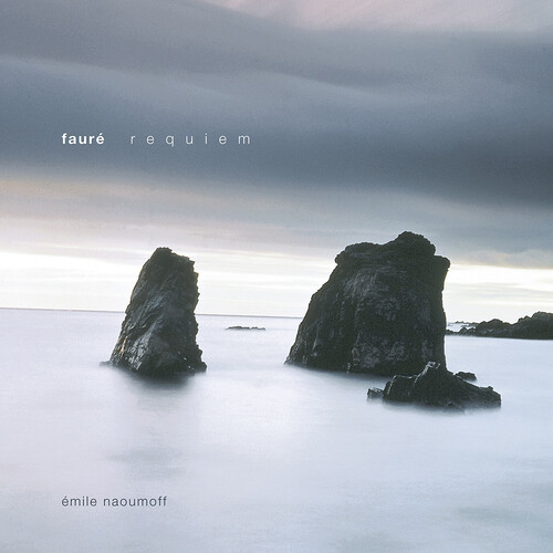 Requiem: Music For You|Faure / Naoumof