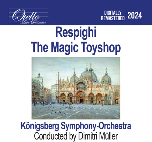 Respighi - The Magic Toyshop