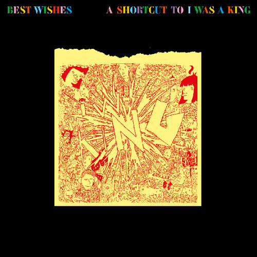 Best Wishes - A Shortcut To I Was a King
