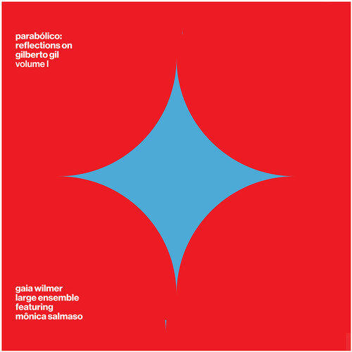 Gaia Wilmer Large Ensemble - Parabolico - Reflections On Gilberto Gil Vol 1 vinyl record cover