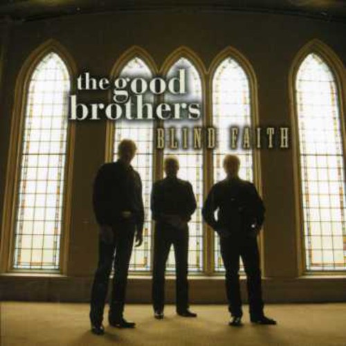 Blind Faith|The Good Brothers (Rock)