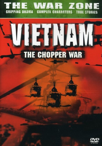 The War Zone - Vietnam: The Chopper War