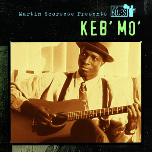 Keb' Mo' - Martin Scorsese Presents the Blues: Keb Mo