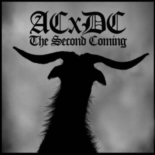 Acxdc - The Second Coming