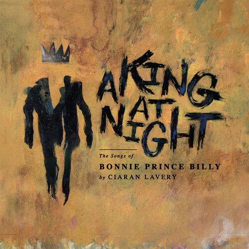 A King At Night (the Songs Of Bonnie Prince Billy)