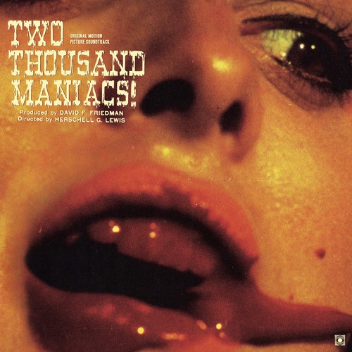 Two Thousand Maniacs! (Original Motion Picture Soundtrack)