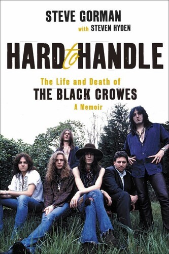 Steve Gorman  / Hyden,Steven - Hard to Handle: The Life and Death of the Black Crowes: A Memoir