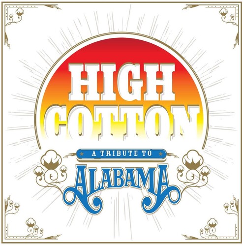 High Cotton: A Tribute To Alabama