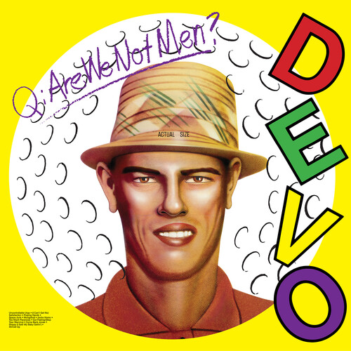 Q. Are We Not Men? A: We Are Devo!