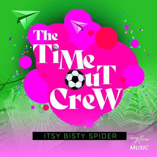 The Time-Out Crew - Itsy Bisty Spider