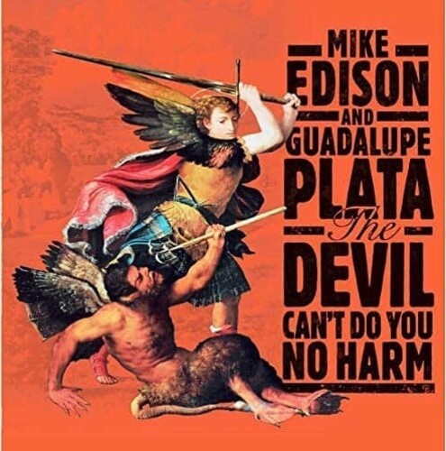 The  Devil Can't Do You No Harm|Mike Edison (Liner Notes)/Guadalupe Plata