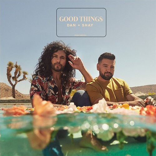Dan + Shay - Good Things