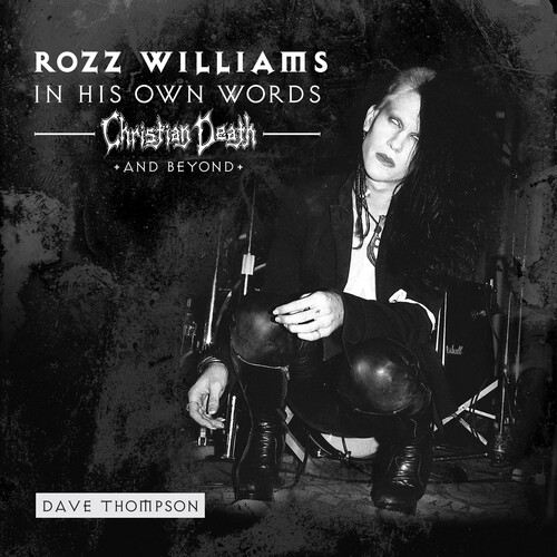 Rozz Williams  / Christian Death / Shadow Project - In His Own Words - Christian Death & Beyond (Red)