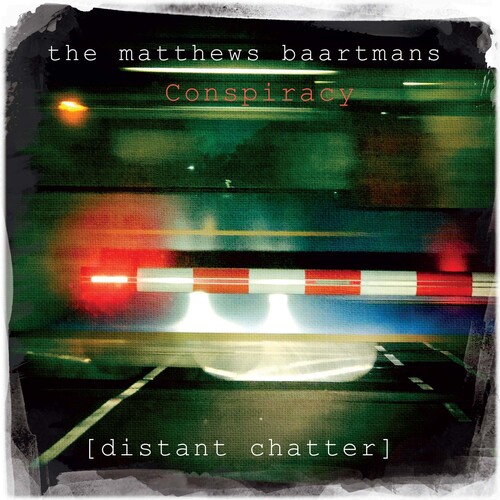 Matthews Baartmans Conspiracy - Distant Chatter [Limited Edition] (Uk)