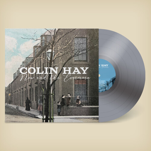 Colin Hay - Now And The Evermore [Indie Exclusive Limited Edition Silver LP]