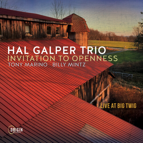 Hal Galper - Invitation To Openness: Live At Big Twig