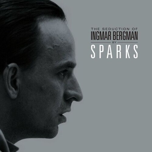 Sparks - Seduction Of Ingmar Bergman