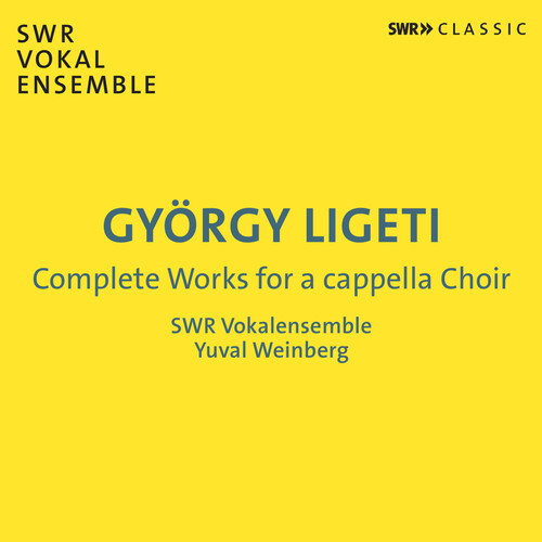 Ligeti / Swr Vokalensemble - Complete Works For A Cappella Choir