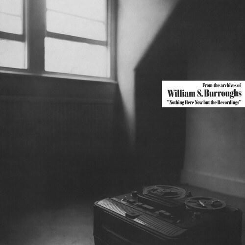 William Burroughs  S. - Nothing Here Now But The Recordings - Clear [Clear Vinyl]