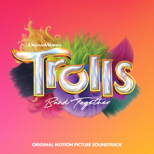 VARIOUS TROLLS ARTISTS, Trolls Band Together (Original