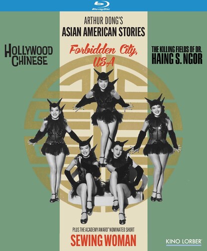 Arthur Dong's Asian American Stories: Hollywood Chinese /  Sewing Woman /  Forbidden City /  The Killing Fields of Dr. Haing S. Ngor