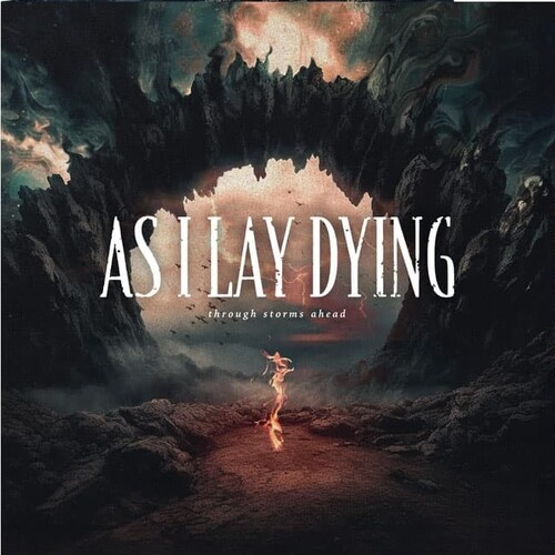 As I Lay Dying - Through Storms Ahead [Compact disc]