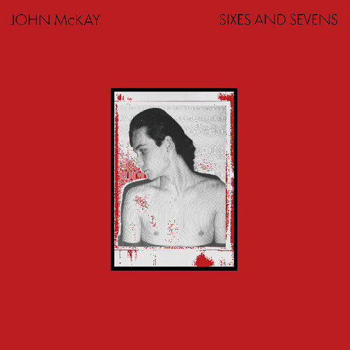 John Mckay - Sixes & Sevens (Aus) vinyl record cover