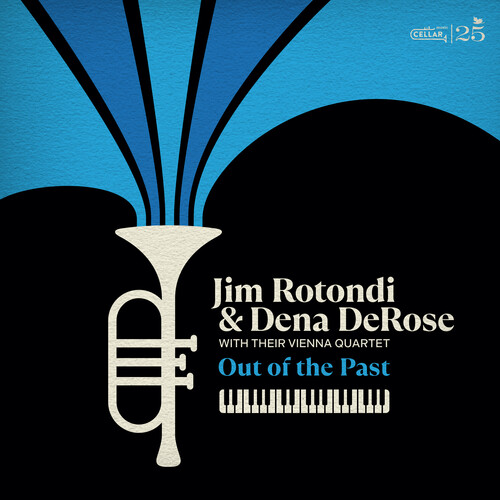 Jim Rotondi and Dena DeRose with their Vienna Quartet: Out Of The Past