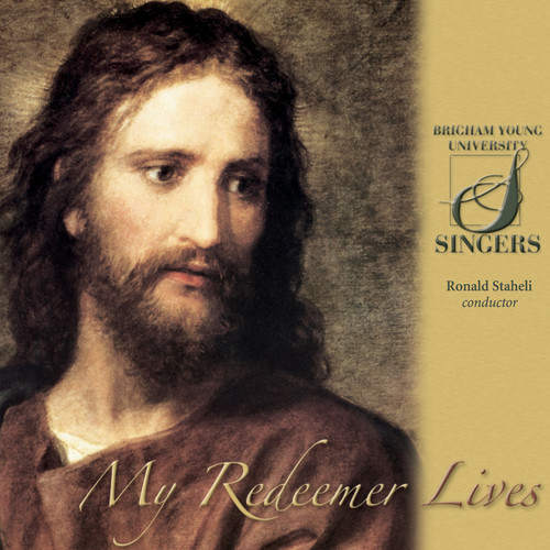 Ronald Staheli - My Redeemer Lives