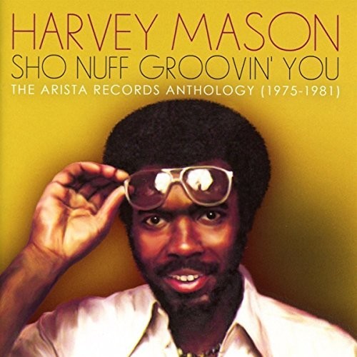 Harvey Mason - Sho Nuff Groovin You: Arista Records Anthology